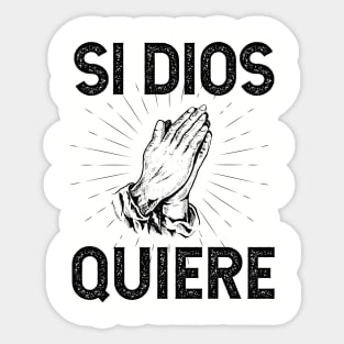 Si Dios Quiere Sticker